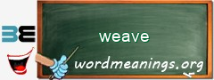 WordMeaning blackboard for weave